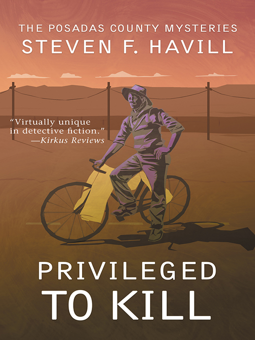 Title details for Privileged to Kill by Steven Havill - Available